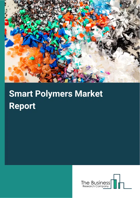 Global Smart Polymers Market Report 2026