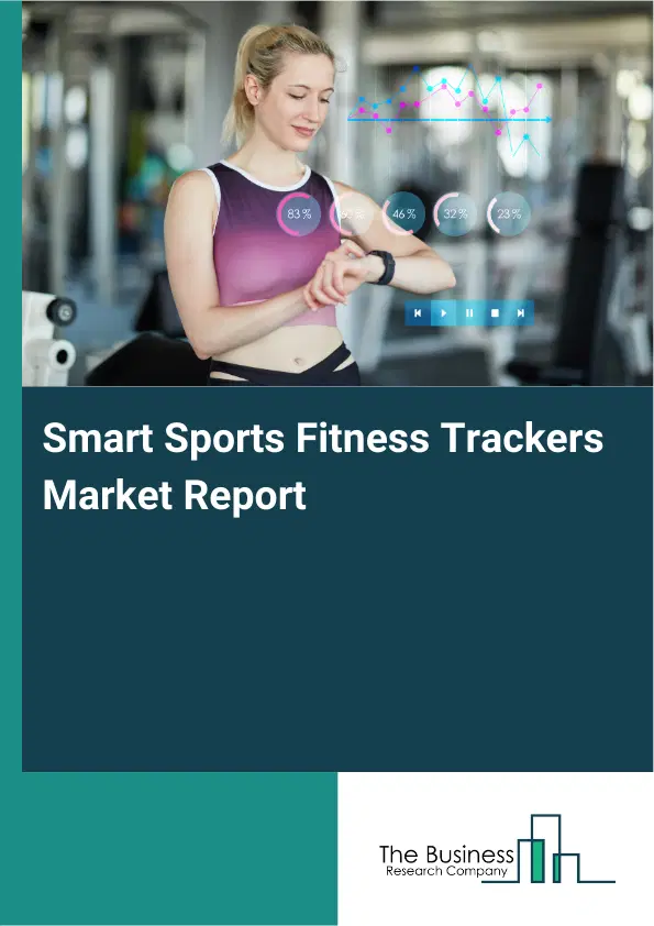 Global Smart Sports Fitness Trackers Market Report 2026