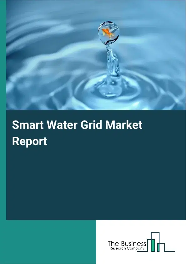 Global Smart Water Grid Market Report 2026