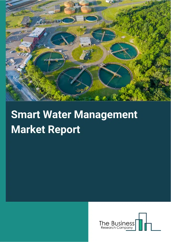 Global Smart Water Management Market Report 2026