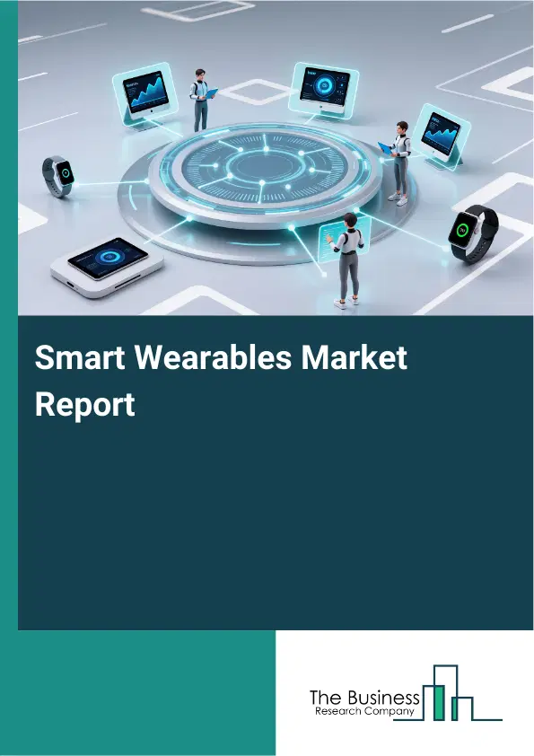 Global Smart Wearables Market Report 2026