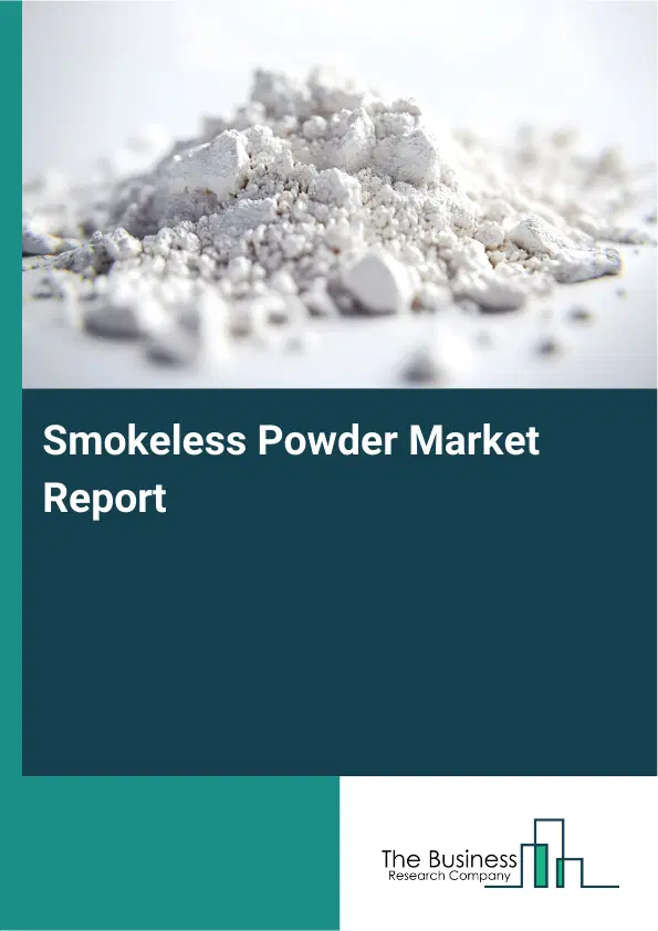 Global Smokeless Powder Market Report 2026