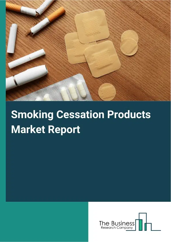 Global Smoking Cessation Products Market Report 2026