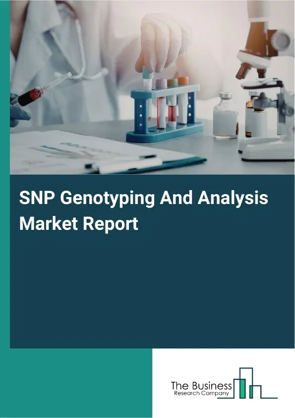 Global SNP Genotyping And Analysis Market Report 2026