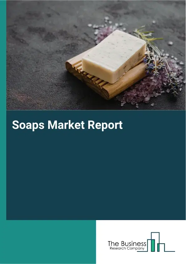 Global Soaps Market Report 2026