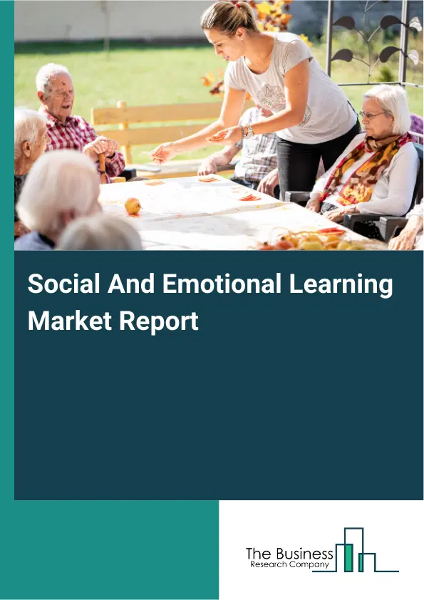Global Social And Emotional Learning Market Report 2026