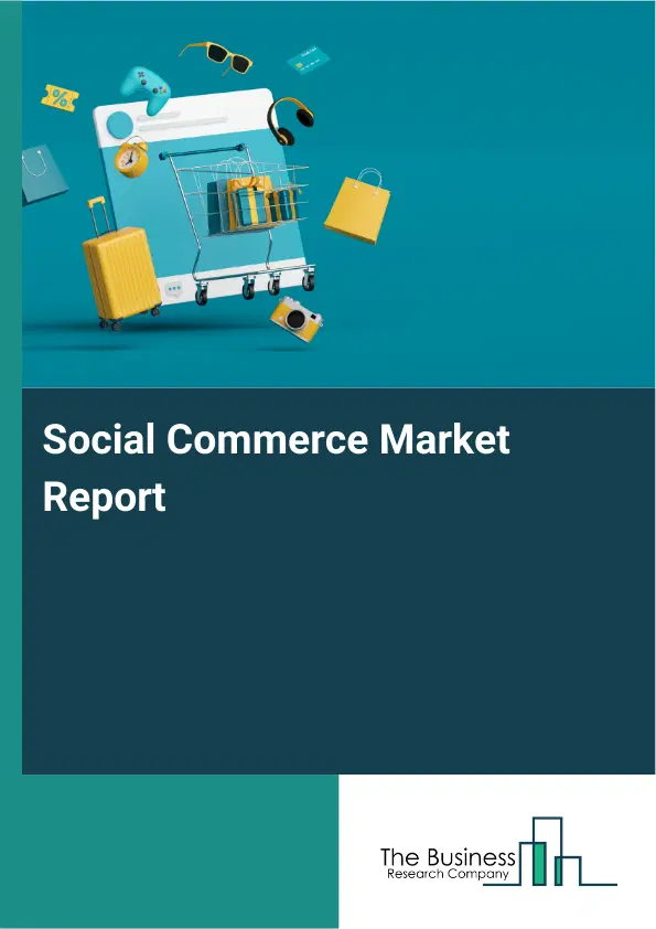 Global Social Commerce Market Report 2026