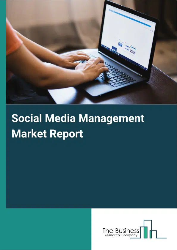 Global Social Media Management Market Report 2026