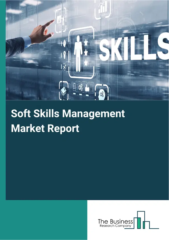 Global Soft Skills Management Market Report 2026