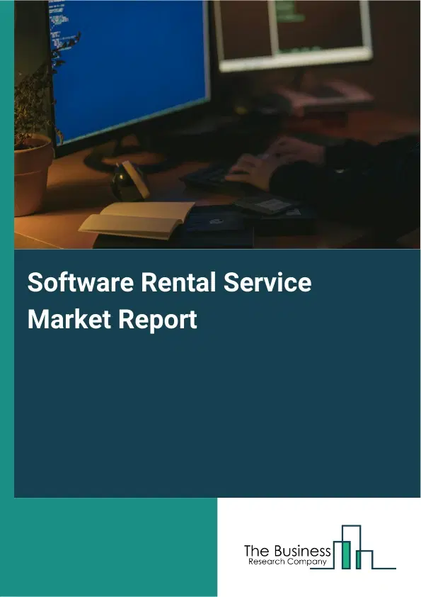 Global Software Rental Service Market Report 2026