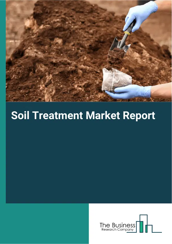Global Soil Treatment Market Report 2026
