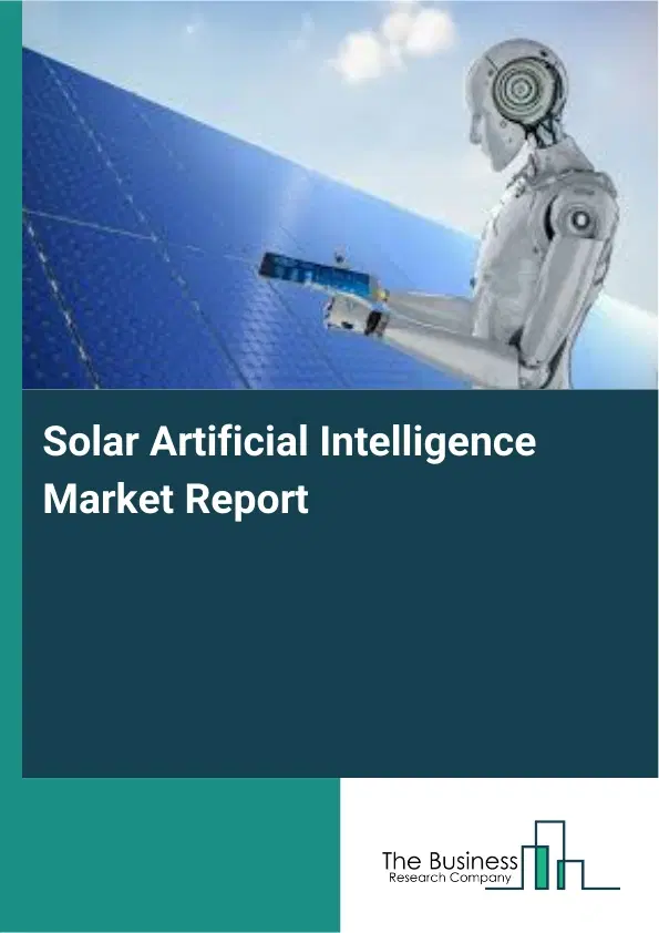 Global Solar Artificial Intelligence Market Report 2026