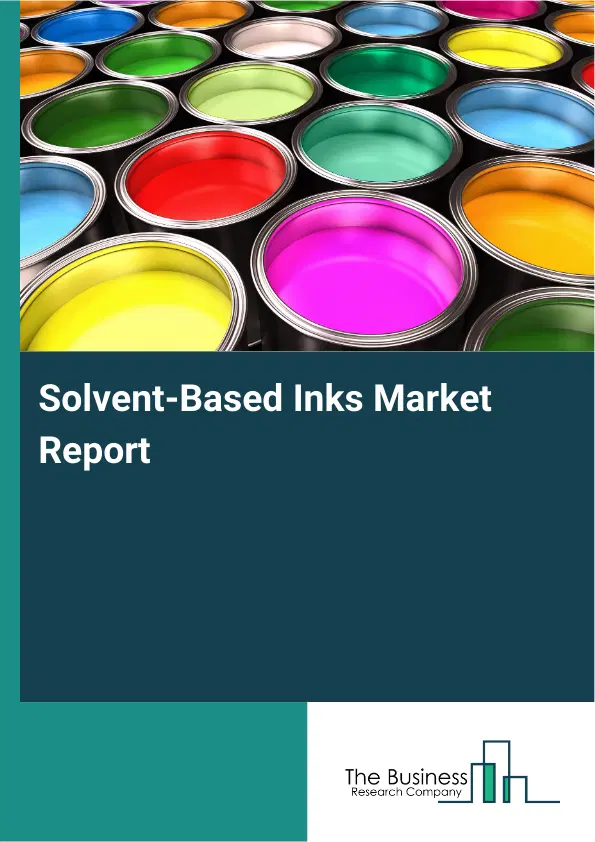 Global Solvent-Based Inks Market Report 2026