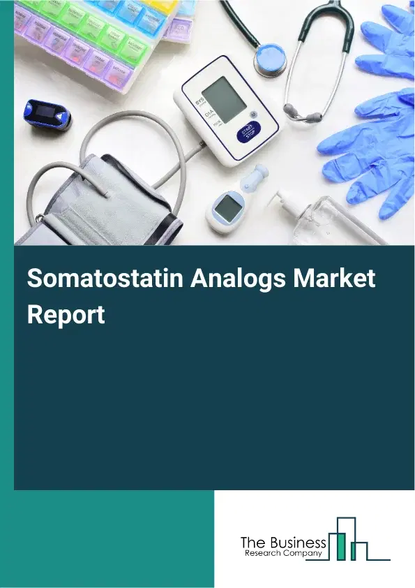 Global Somatostatin Analogs Market Report 2026