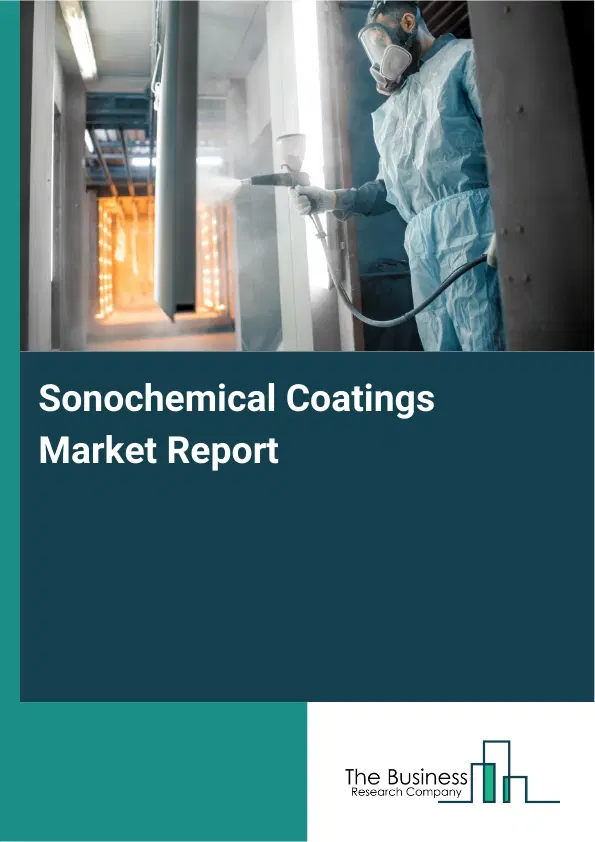 Global Sonochemical Coatings Market Report 2026