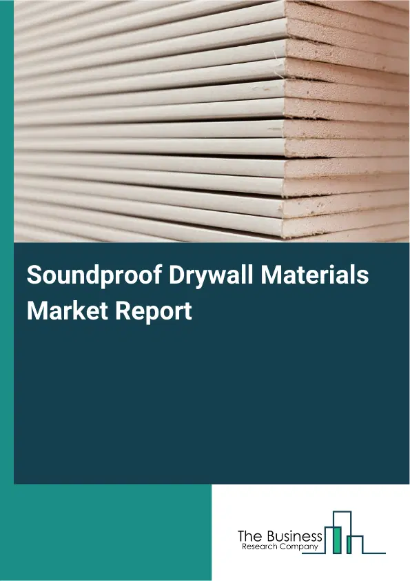 Global Soundproof Drywall Materials Market Report 2026