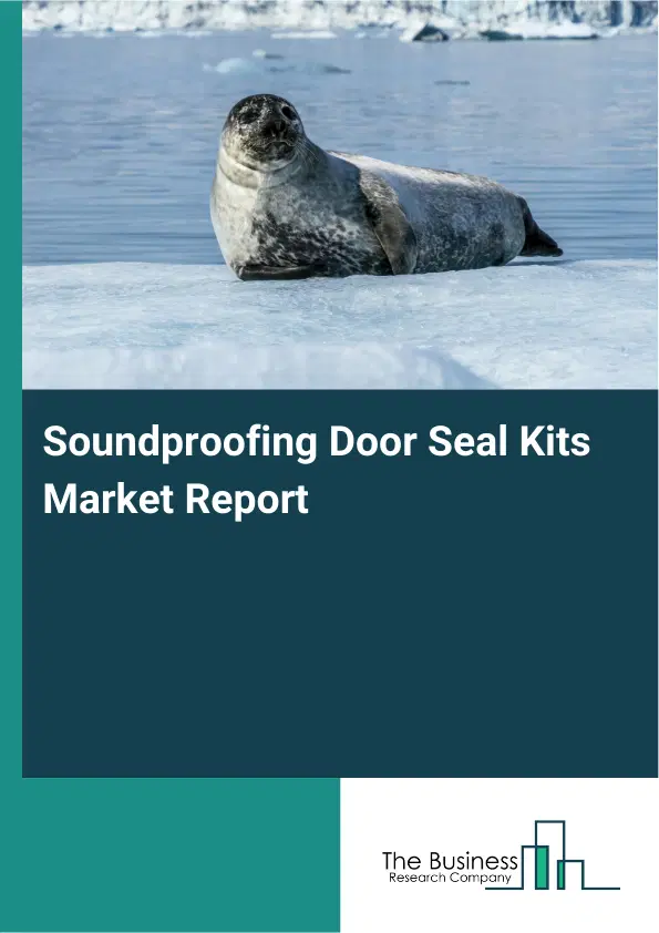Global Soundproofing Door Seal Kits Market Report 2026