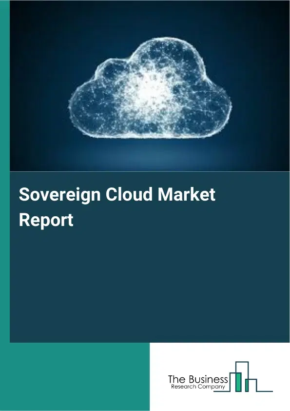 Global Sovereign Cloud Market Report 2026