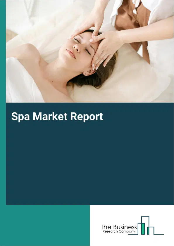 Global Spa Market Report 2026