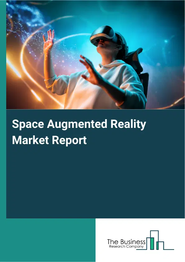 Global Space Augmented Reality Market Report 2026