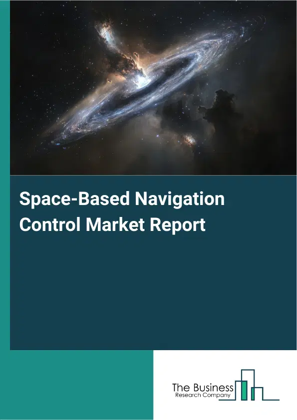 Global Space-Based Navigation Control Market Report 2026