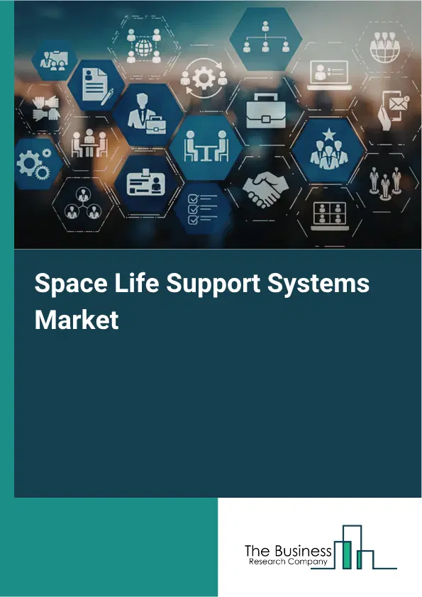 Space Life Support Systems Market Report 2026