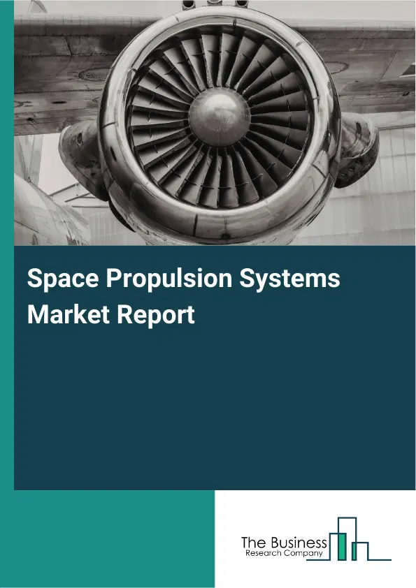 Global Space Propulsion Systems Market Report 2026