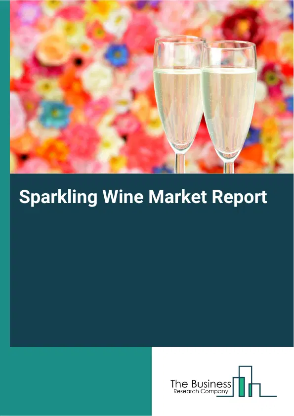 Global Sparkling Wine Market Report 2026