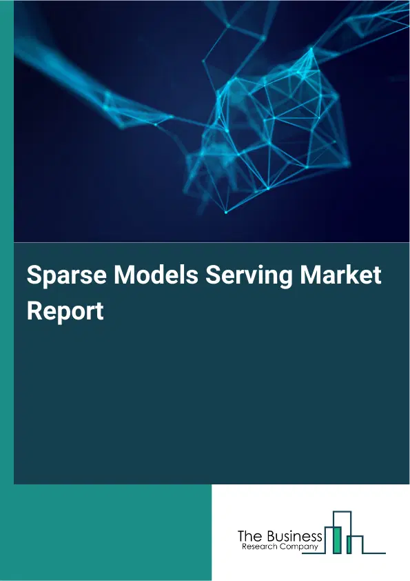 Sparse Models Serving Market Report 2026