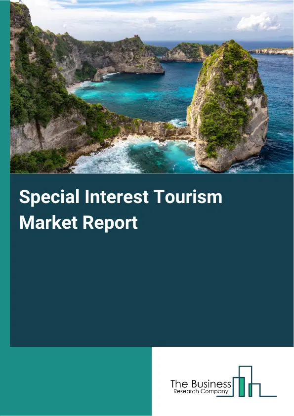 Global Special Interest Tourism Market Report 2026