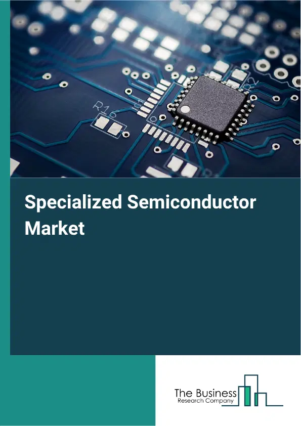 Specialized Semiconductor Market Report 2026