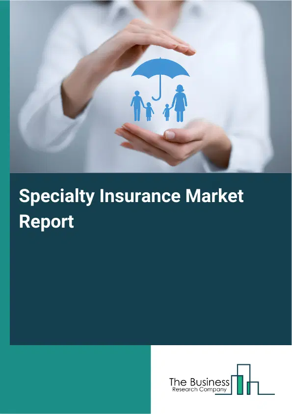 Global Specialty Insurance Market Report 2026
