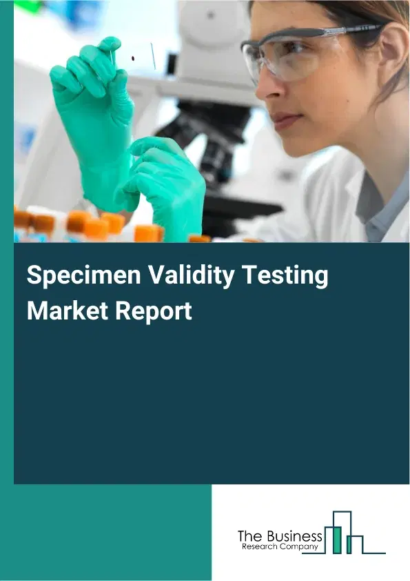 Global Specimen Validity Testing Market Report 2026
