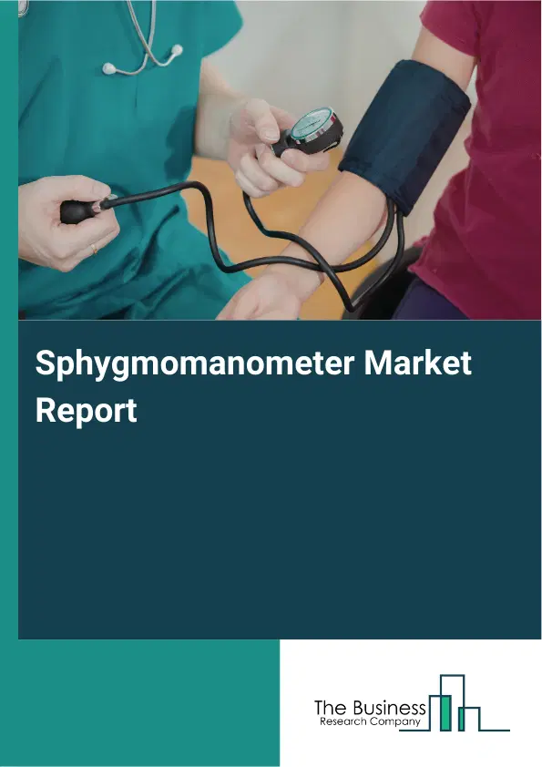 Global Sphygmomanometer Market Report 2026