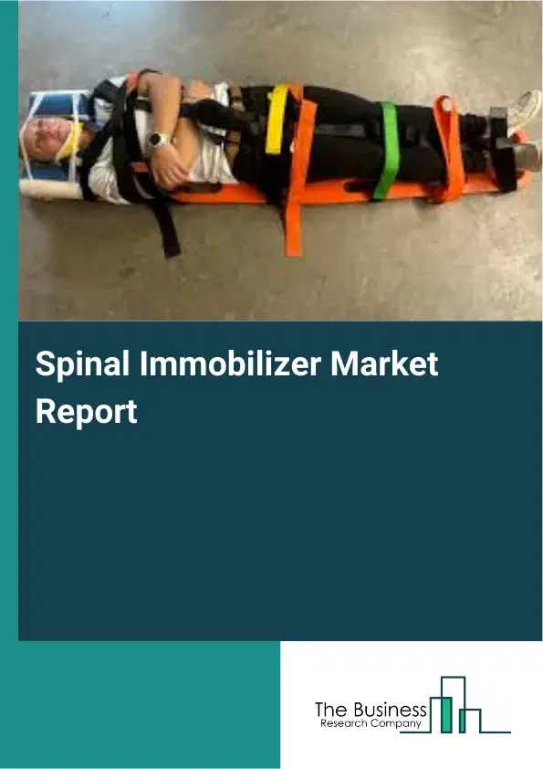 Global Spinal Immobilizer Market Report 2026