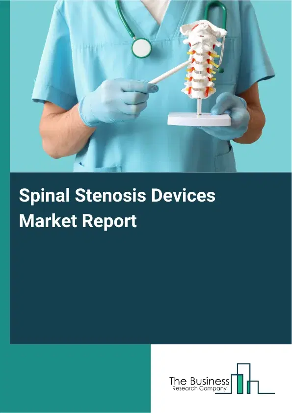 Global Spinal Stenosis Devices Market Report 2026
