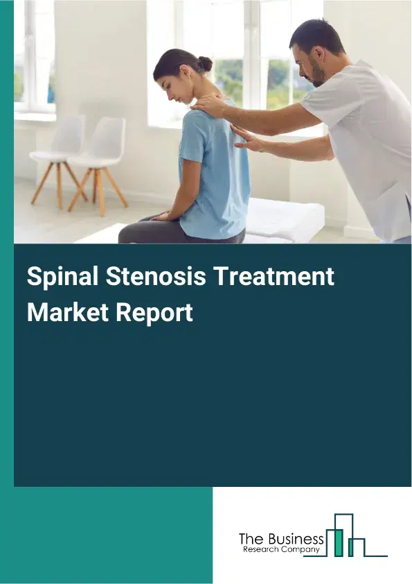 Global Spinal Stenosis Treatment Market Report 2026