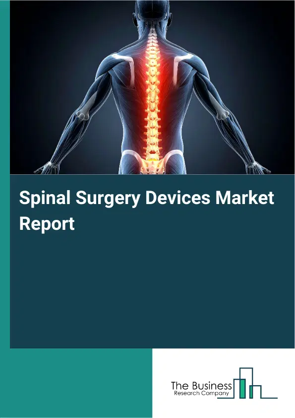 Global Spinal Surgery Devices Market Report 2026