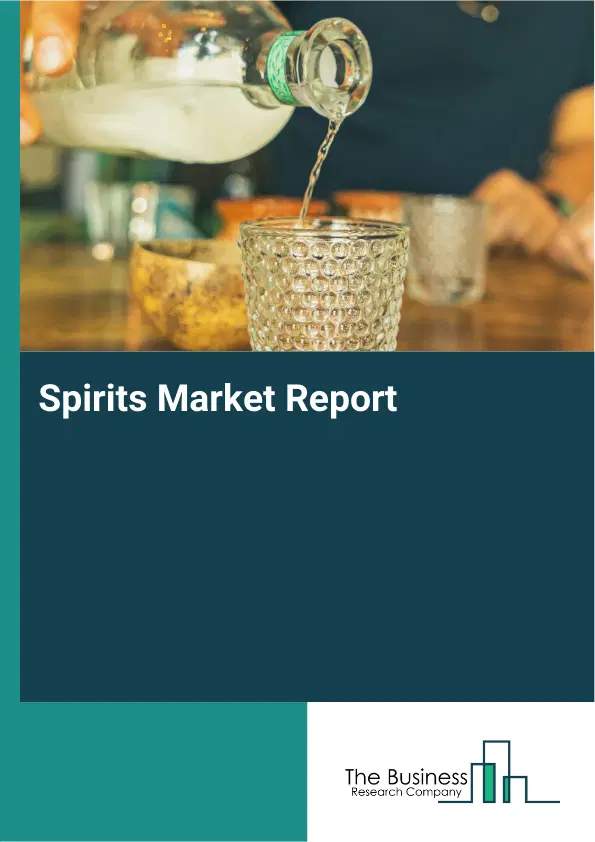 Global Spirits Market Report 2026