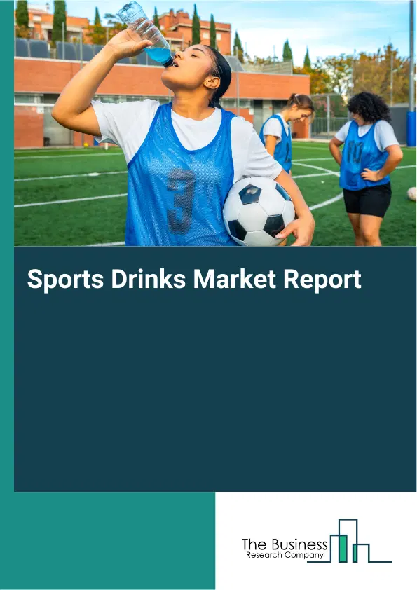 Global Sports Drinks Market Report 2026