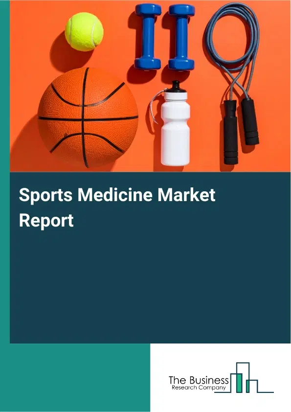 Global Sports Medicine Market Report 2026