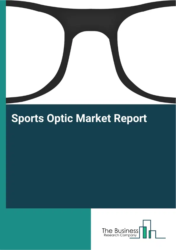 Global Sports Optic Market Report 2026
