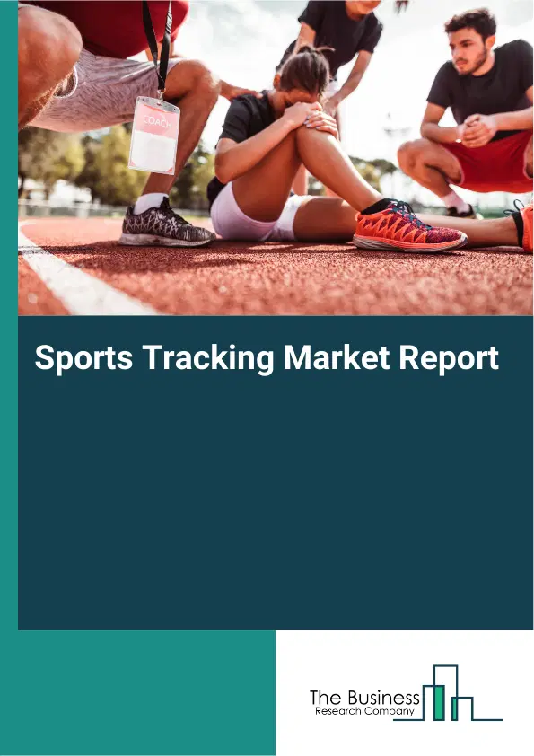 Global Sports Tracking Market Report 2026