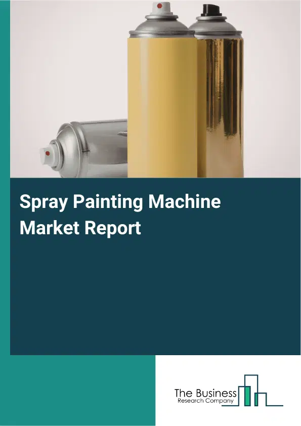 Global Spray Painting Machine Market Report 2026