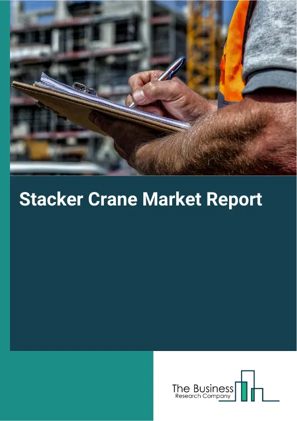 Global Stacker Crane Market Report 2026