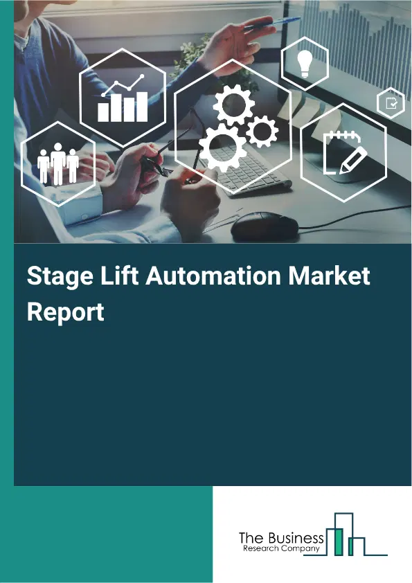 Stage Lift Automation Market Report 2026