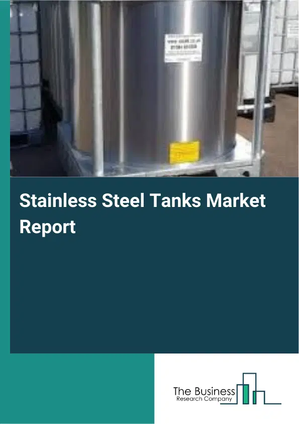 Global Stainless Steel Tanks Market Report 2026