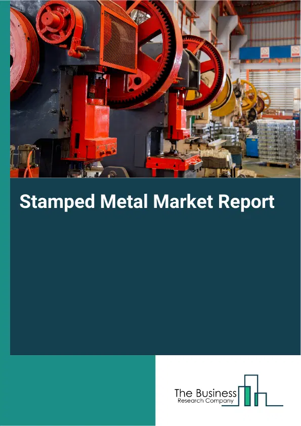 Global Stamped Metal Market Report 2026