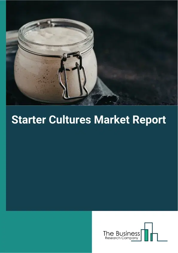 Global Starter Cultures Market Report 2026