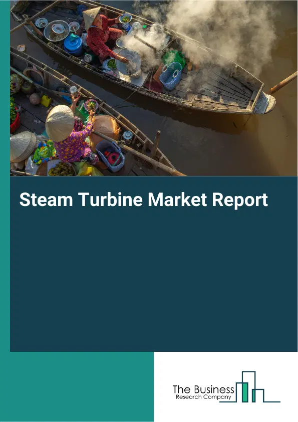 Global Steam Turbine Market Report 2026